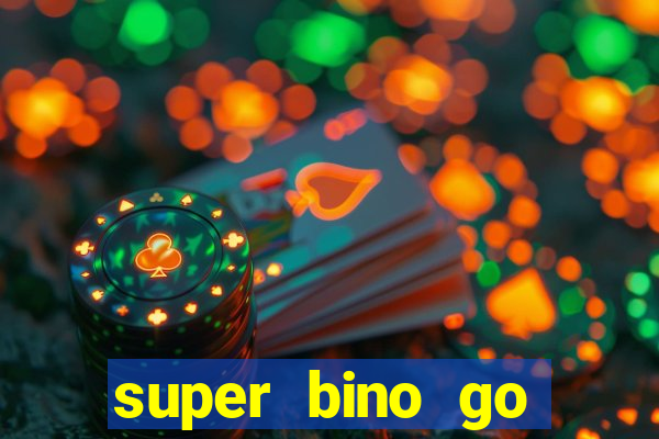 super bino go dinheiro infinito